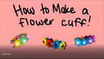 How to Make a Flower Cuff