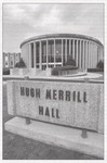 Hugh Merrill Hall, Sign and Front Exterior, circa 2001 by unknown