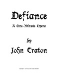 Opera | Defiance: A One-Minute Opera by John Craton