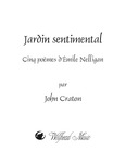 Jardin Sentimental: Cinq Poemes d'Emile Nelligan by John Craton